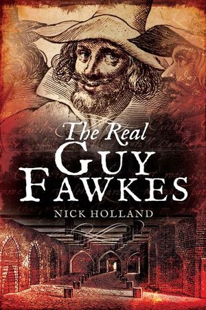 The Real Guy Fawkes