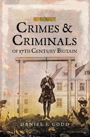 Buy Crimes & Criminals of 17th Century Britain at Amazon
