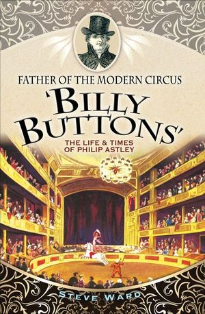 Father of the Modern Circus 'Billy Buttons'