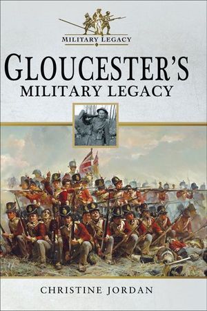 Buy Gloucester's Military Legacy at Amazon
