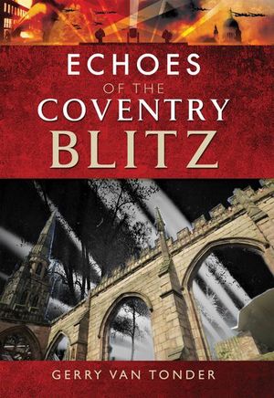 Buy Echoes of the Coventry Blitz at Amazon