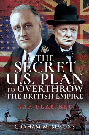 Buy The Secret US Plan to Overthrow the British Empire at Amazon