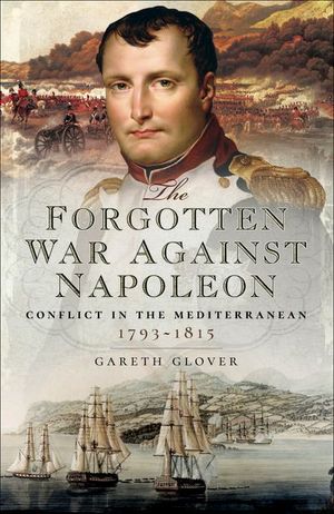 Buy The Forgotten War Against Napoleon at Amazon