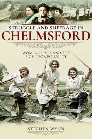 Buy Struggle and Suffrage in Chelmsford at Amazon