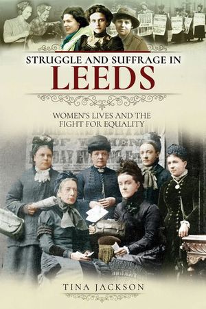 Buy Struggle and Suffrage in Leeds at Amazon