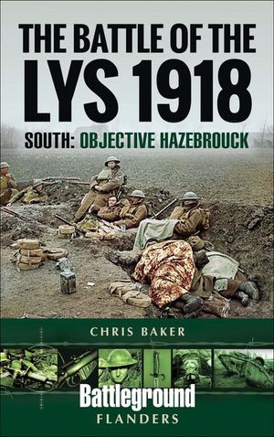 The Battle of the Lys, 1918: South