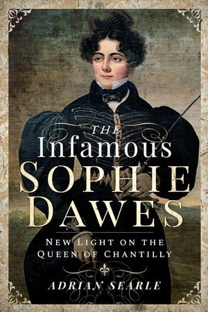 Buy The Infamous Sophie Dawes at Amazon