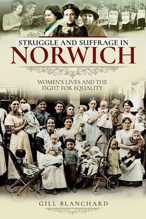 Buy Struggle and Suffrage in Norwich at Amazon
