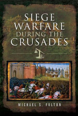 Buy Siege Warfare During the Crusades at Amazon