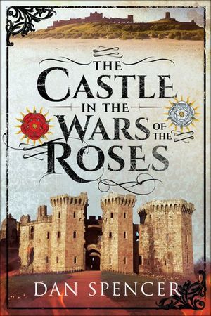 Buy The Castle in the Wars of the Roses at Amazon