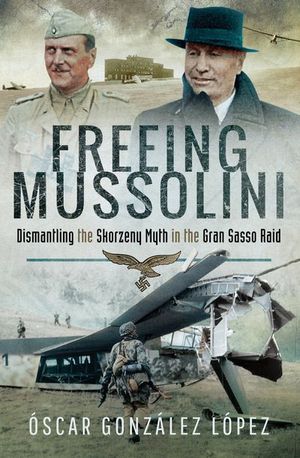 Buy Freeing Mussolini at Amazon