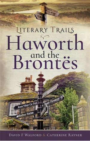 Literary Trails: Haworth and the Brontes
