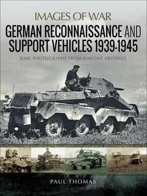 Buy German Reconnaissance and Support Vehicles, 1939–1945 at Amazon