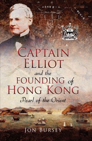 Buy Captain Elliot and the Founding of Hong Kong at Amazon