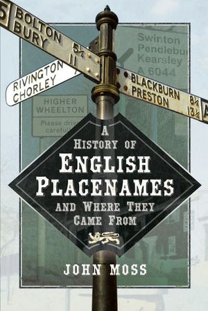 Buy A History of English Place Names and Where They Came From at Amazon