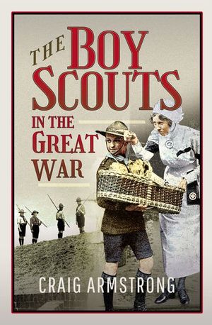 Buy The Boy Scouts in the Great War at Amazon