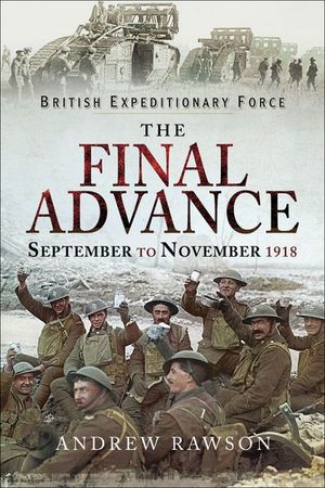 Buy The Final Advance, September to November 1918 at Amazon