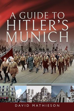 Buy A Guide to Hitler's Munich at Amazon