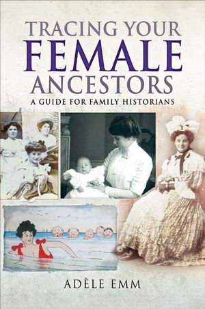 Buy Tracing Your Female Ancestors at Amazon