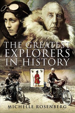 The 50 Greatest Explorers in History