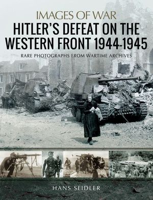 Buy Hitler's Defeat on the Western Front, 1944–1945 at Amazon