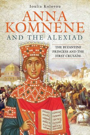 Buy Anna Komnene and the Alexiad at Amazon