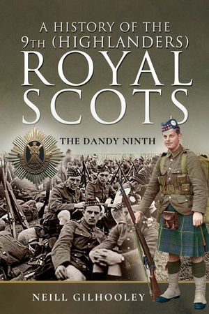 A History of the 9th (Highlanders) Royal Scots