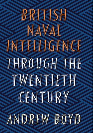 Buy British Naval Intelligence through the Twentieth Century at Amazon