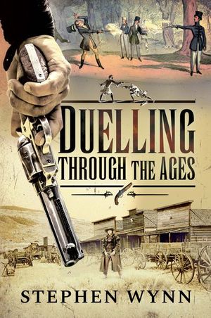 Buy Duelling Through the Ages at Amazon