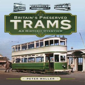 Britain's Preserved Trams