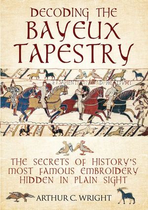 Buy Decoding the Bayeux Tapestry at Amazon