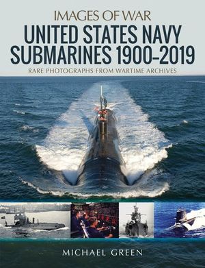 United States Navy Submarines 1900–2019