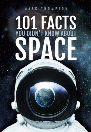 Buy 101 Facts You Didn't Know About Space at Amazon