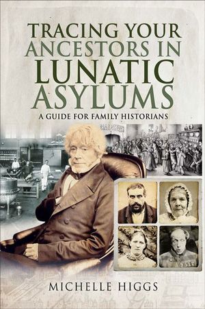 Buy Tracing Your Ancestors in Lunatic Asylums at Amazon