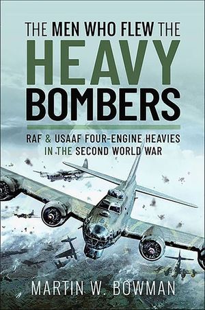 Buy The Men Who Flew the Heavy Bombers at Amazon
