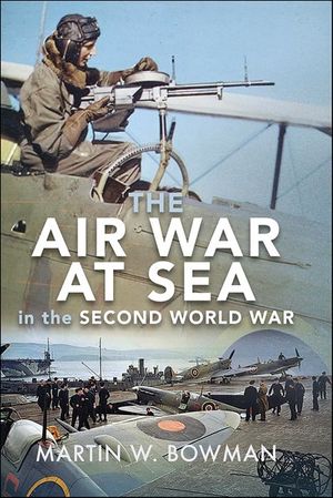 The Air War at Sea in the Second World War