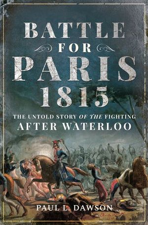 Buy Battle for Paris 1815 at Amazon