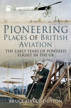 Buy Pioneering Places of British Aviation at Amazon