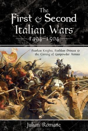 Buy The First & Second Italian Wars, 1494–1504 at Amazon