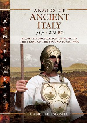 Buy Armies of Ancient Italy, 753–218 BC at Amazon