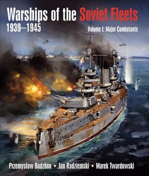Warships of the Soviet Fleets 1939–1945