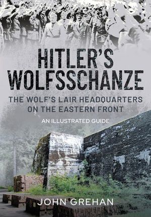 Buy Hitler's Wolfsschanze at Amazon