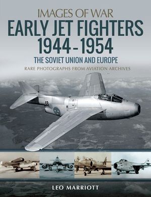 Early Jet Fighters, 1944–1954