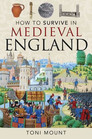 Buy How to Survive in Medieval England at Amazon