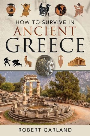 Buy How to Survive in Ancient Greece at Amazon