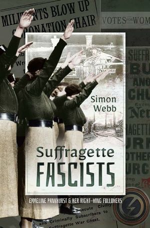 Buy Suffragette Fascists at Amazon