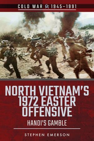 Buy North Vietnam's 1972 Easter Offensive at Amazon
