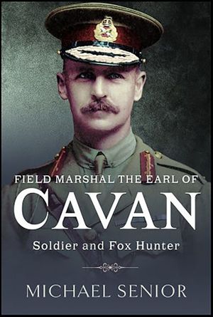 Field Marshal the Earl of Cavan