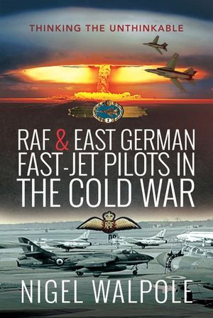 Buy RAF & East German Fast-Jet Pilots in the Cold War at Amazon