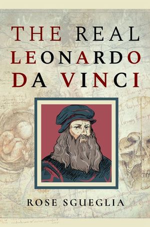 The Real Leonardo Da Vinci